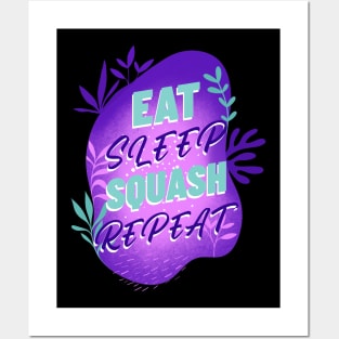 Eat sleep squash repeat Posters and Art